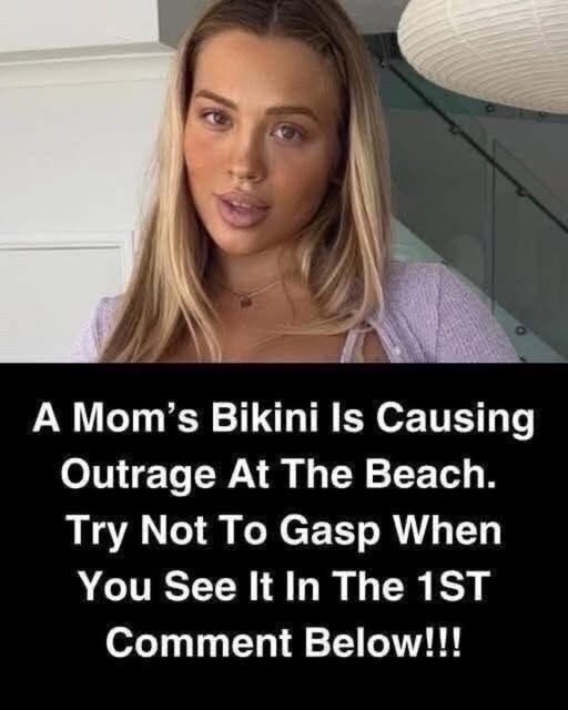 A Mom’s Bikini Is Causing Outrage At The Beach.