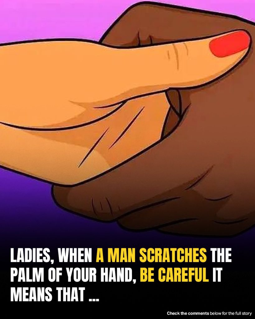 The Meaning Of The Intriguing Gesture Of Scratching The Palm Of Another Person’s Hand