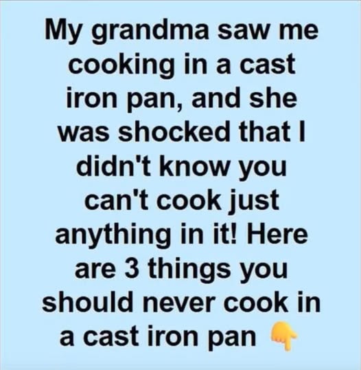 What You Should Never Cook in a Cast Iron Skillet (and Why)