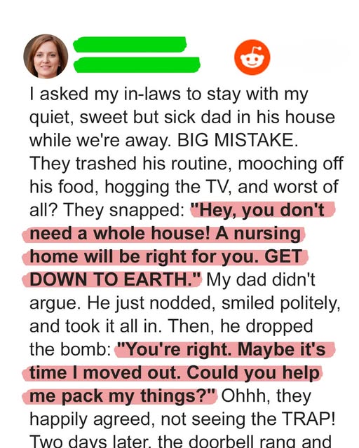 My In-Laws Tried to Push My Dad Out of His Home — His Clever Revenge Left Them Speechless