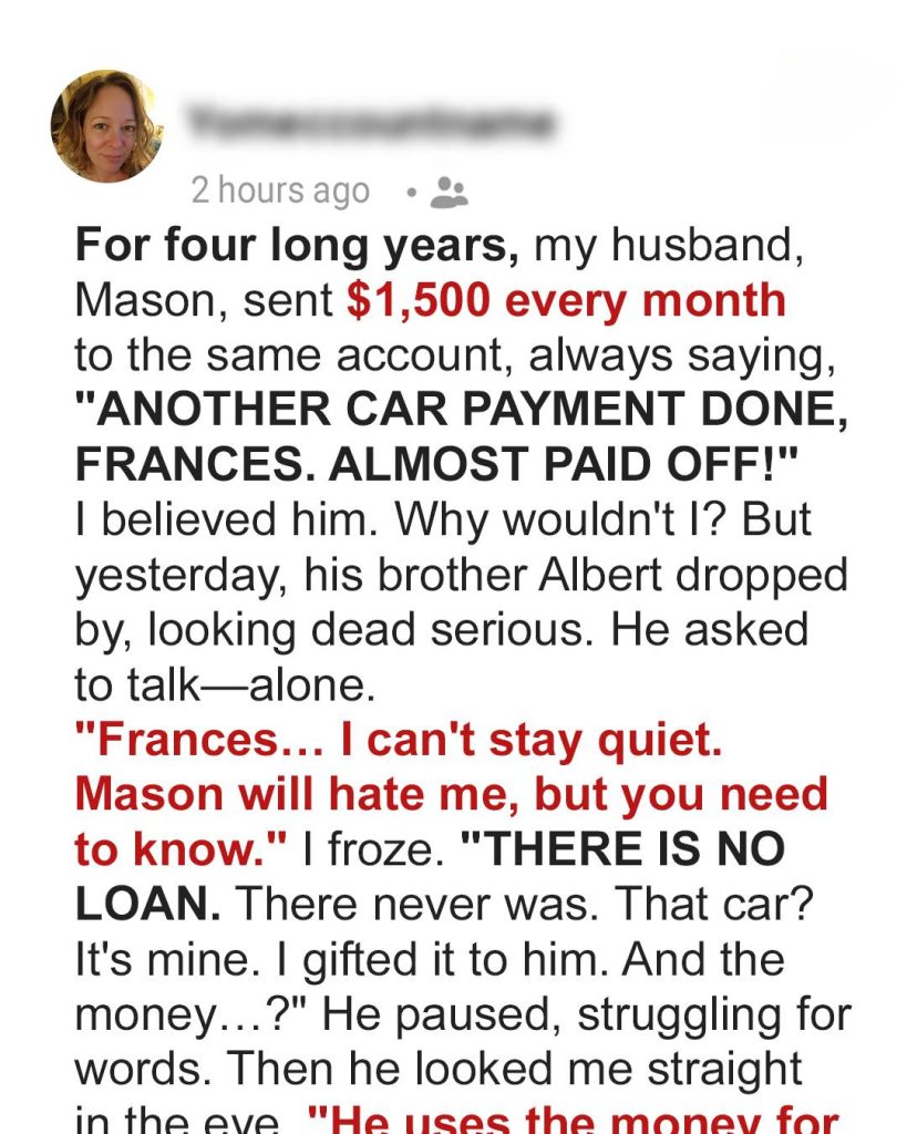 My Husband Claimed He Spent $1,500 Every Month on a Car Loan – After 4 Years, His Brother Revealed the Truth